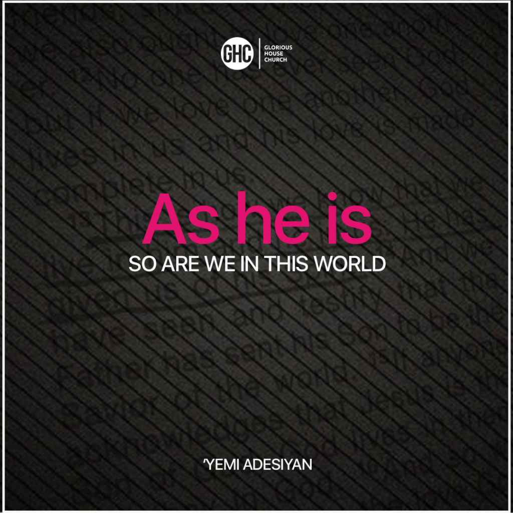 as he is so are we in this world