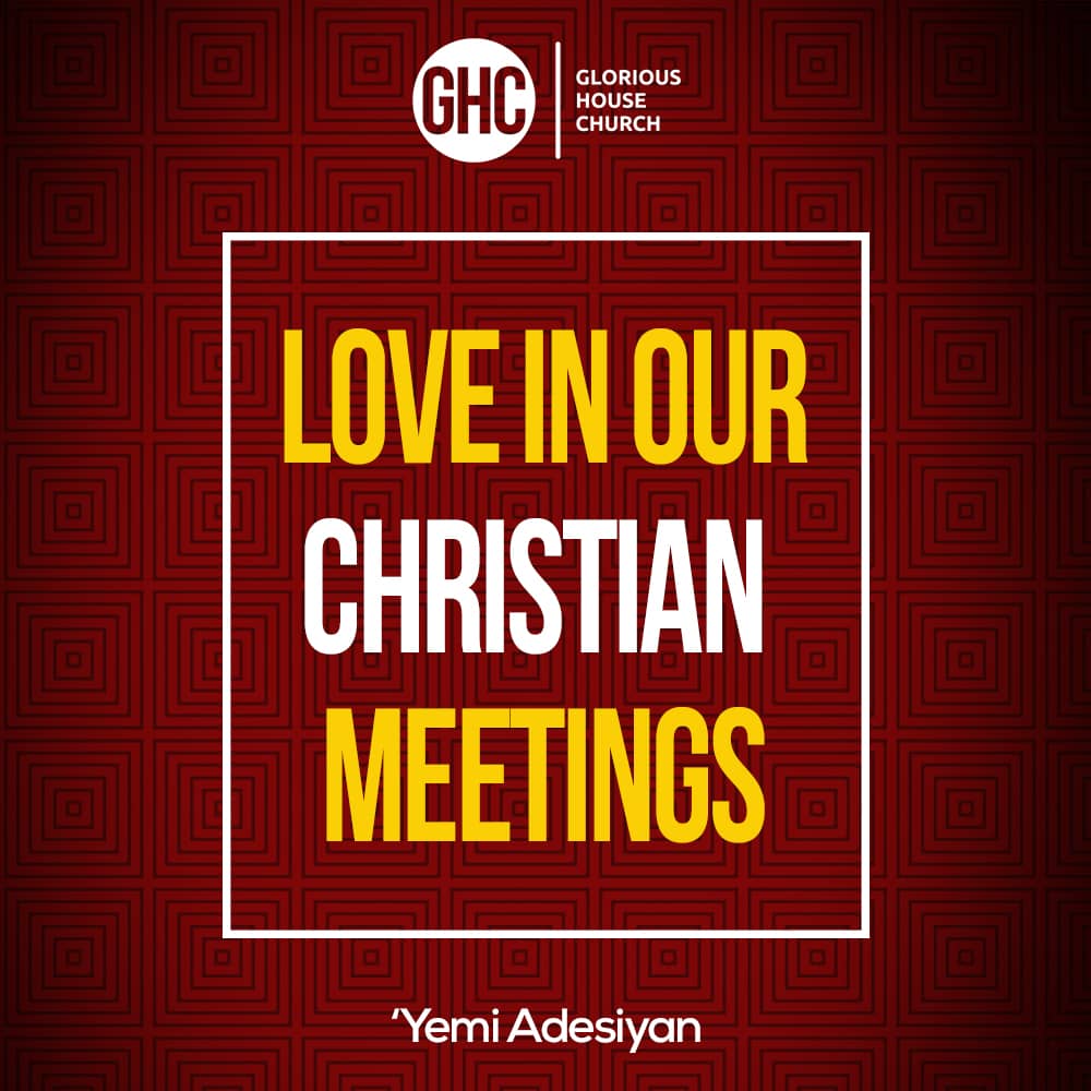 Love in Our Christian Meetings